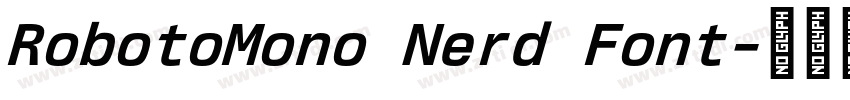 RobotoMono Nerd Font字体转换 RobotoMono Nerd Font字体转换